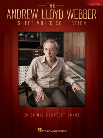 The Andrew Lloyd Webber Sheet Music Collection: for easy piano (with lyrics and chords)