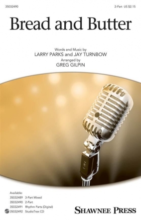 Jay Turnbow_Larry Parks, Bread and Butter 2-Part Choir Chorpartitur