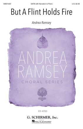 Andrea Ramsey, But a Flint Holds Fire SATB Chorpartitur