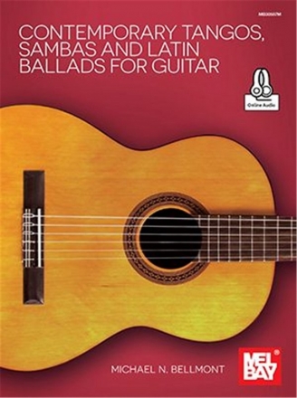 Contemporary Tangos, Sambas and Latin Ballads (+Online Audio) for guitar Michael N. Bellmont