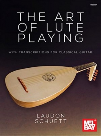 Laudon Schuett, The Art of Lute Playing with Transcriptions Lute Buch