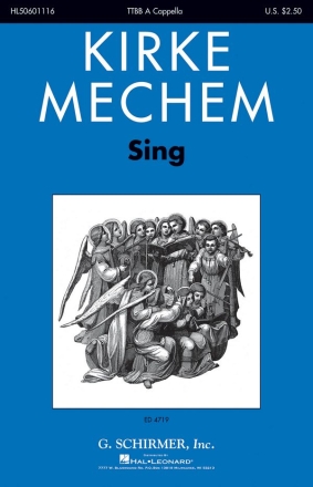 Kirke Mechem, Sing! TTBB Chorpartitur