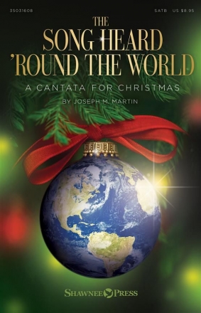 Joseph M. Martin, The Song Heard 'Round the World SATB Klavierauszug