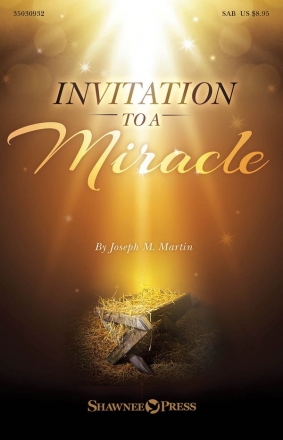 Joseph M. Martin, Invitation to a Miracle SAB Partitur