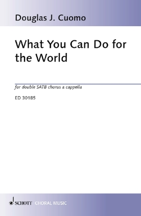 D.J. Cuomo, What you can do for the wolrd for double STAB chorus a cappella Chorpartitur