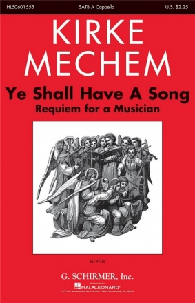 Kirke Mechem, Ye Shall Have a Song SATB Chorpartitur