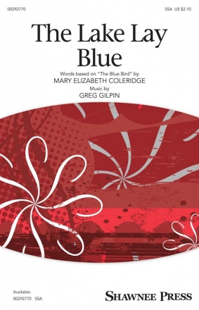 Greg Gilpin, The Lake Lay Blue SSA Choral Score