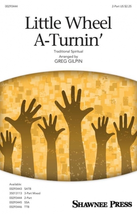 Little Wheel A-Turnin' 2-Part Choir Choral Score