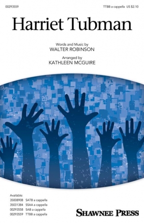 Walter Robinson, Harriet Tubman TTBB a cappella Choral Score