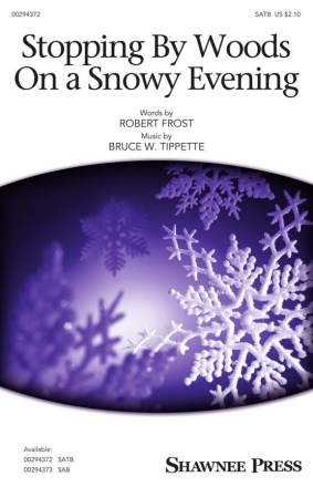 Bruce W. Tippette, Stopping by Woods on a Snowy Evening SATB Choral Score