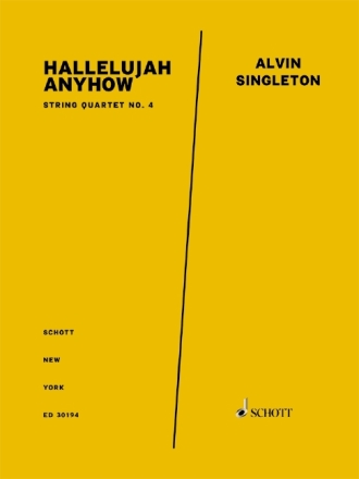 A. Singleton, Hallelujah Anyhow for string quartet Partitur und Stimmen