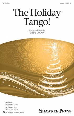 Greg Gilpin, The Holiday Tango SATB Choral Score