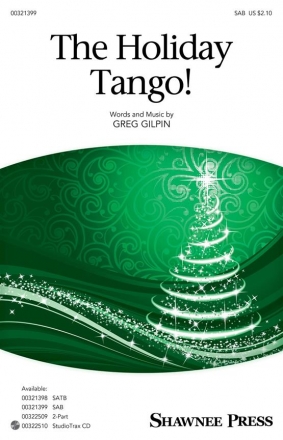 Greg Gilpin, The Holiday Tango SAB Choral Score