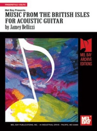 MUSIC FROM THE BRITISH ISLES (+CD) FOR ACOUSTIC GUITAR BELLIZZI, JAMEY, ARR.