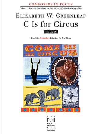 Elizabeth W. Greenleaf: C Is For Circus, Book 2 Piano Instrumental Album