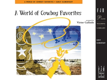 Victor Galindo: A World Of Cowboy Favorites Piano Instrumental Tutor