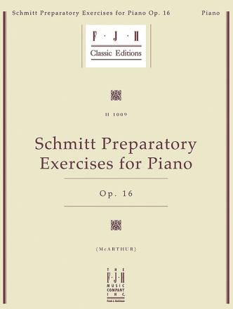 Aloys Schmitt: Preparatory Exercises For Piano Op.16 Piano Study