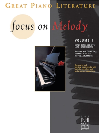 Fjh Great Piano Literature: Focus On Melody - Volume 1 Piano Instrumental Album