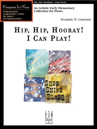 Elizabeth W. Greenleaf: Hip, Hip, Hooray! I Can Play! (Nfmc) Piano Instrumental Album