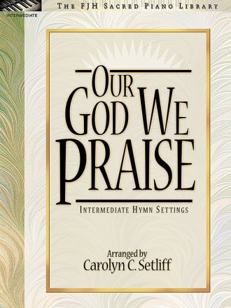 Our God We Praise Piano Instrumental Album