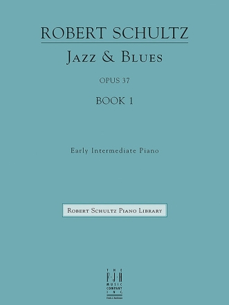 Robert Schultz: Jazz And Blues Book 1 Piano Solo Instrumental Album