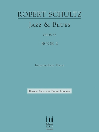 Robert Schultz: Jazz And Blues Book 2 Piano Solo Instrumental Album