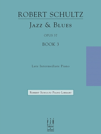 Robert Schultz: Jazz And Blues Book 3 Piano Solo Instrumental Album