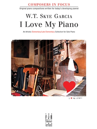 W.T. Skye Garcia: I Love My Piano Piano Instrumental Album