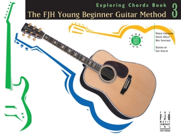 The Fjh Young Beginners Guitar Method: Exploring Chords Book 3 Guitar Instrumental Tutor