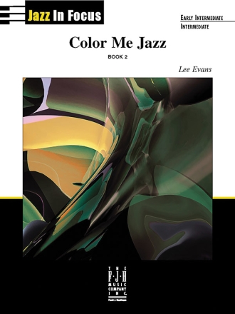 Evans Lee Jazz In Focus Color Me Jazz Book 2 Piano Book