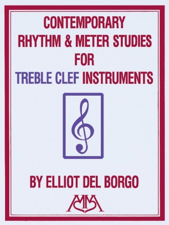 Elliot Del  Borgo, Contemporary Rhythm and Meter Studies Treble Clef Instruments Buch