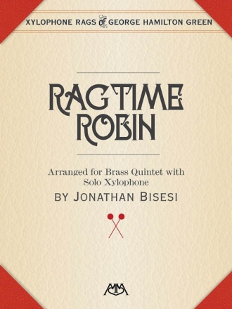 Ragtime Robin for brass quintet and xylophone score and parts