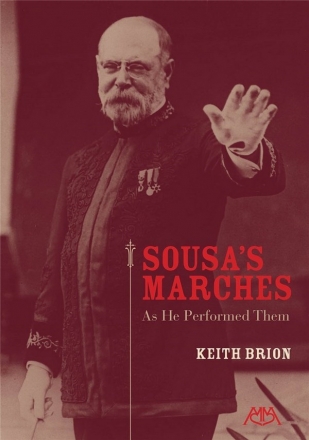 John Philip Sousa, Sousa's Marches - As He Performed Them  Buch