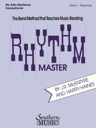 Harry Haines_J.R. McEntyre Rhythm Master, Beginning Bk. 1 Alto Saxophone Buch