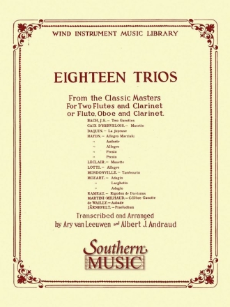 18 Trios - From the Classic Master for 2 flutes and clarinet (flute, oboe and clarinet) score and parts