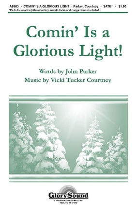 Comin' Is a Glorious Light for soloist, mixed chorus, ocarina, wood blocks and conga drums vocal score (en)