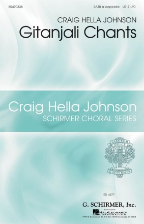 Craig Hella Johnson, Gitanjali Chants SATB a Cappella Chorpartitur