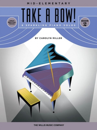 Take a Bow! Vol. 2 for piano (mid-elementary)