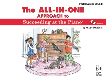 The All-In-One Approach to Succeeding at the Piano - P for piano Preparatory Book B (+Online Audio)