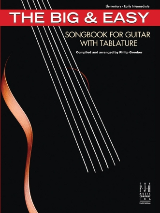 Phil Groeber: The Big & Easy Songbook For Guitar - With Tablature Guitar, Guitar Tab Mixed Songbook