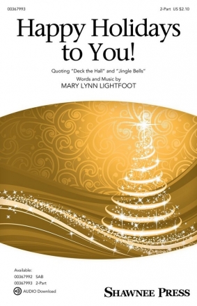 Mary Lynn Lightfoot, Happy Holidays to You! 2-Part Choir Choral Score