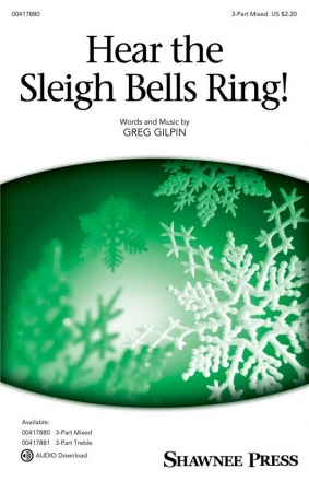 Greg Gilpin, Hear the Sleigh Bells Ring! 3-Part Mixed Choir Chorpartitur