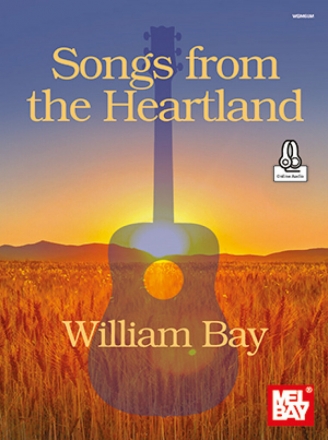 William Bay, Songs from the Heartland Gitarre Buch + Online-Audio