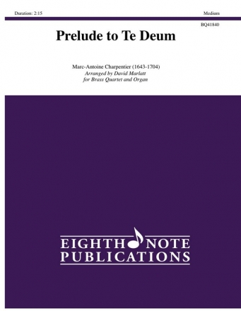 Prelude to Te Deum for brass quartet and organ (opt. timpani) score and parts