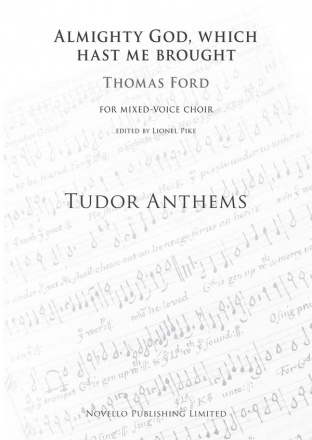 Thomas Ford, Almighty God Which Hast Me Brought SATB and Piano Chorpartitur