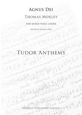 Thomas Morley, Agnus Dei (Tudor Anthems) SATB Chorpartitur