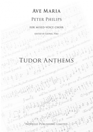 Peter Philips, Ave Maria (Tudor Anthems) SATB and Organ Chorpartitur