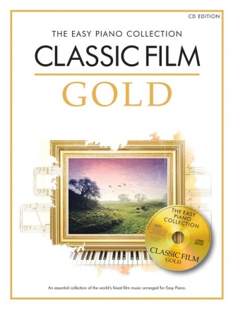 The easy Piano Collection Gold - Classic Film (+CD): for easy piano