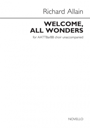 Richard Allain, Welcome All Wonders Men's Voices Chorpartitur