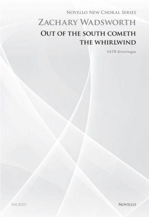 Zachary Wadsworth, Out Of The South Cometh The Whirlwind SATB and Organ Chorpartitur